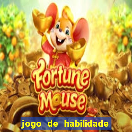 jogo de habilidade para ganhar dinheiro